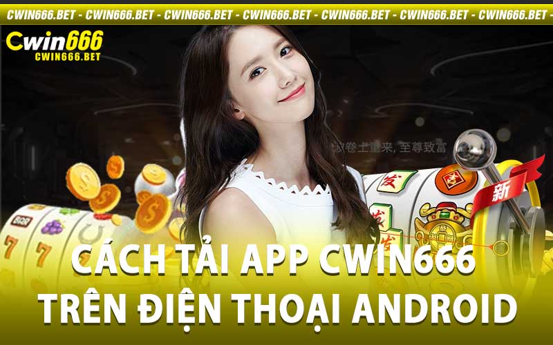 tải app Cwin666